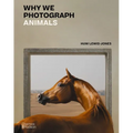 Why We Photograph Animals