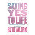 Saying yes to life
