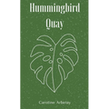 Hummingbird Quay