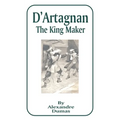 D'Artagnan: The King Maker
