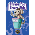 Trivia for Smart Kids: 300+ Questions about Sports, History, Food, Fairy Tales, and So Much More (Vol 1)