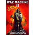 War Machine II: Real-World Self-Defense Combatives for Everyone