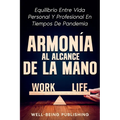 Armonía al alcance de la mano: Equilibrio entre vida personal y profesional en tiempos de pandemia