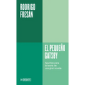 El Pequeño Gatsby: Apuntes Para La Teoría de Una Gran Novela / The Little Gatsby