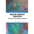 Queering Modernist Translation: The Poetics of Race, Gender, and Queerness