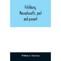 Fitchburg, Massachusetts, past and present