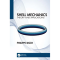Shell Mechanics: Theory and Applications