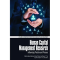 Human Capital Management Research: Influencing Practice and Process
