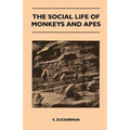 The Social Life of Monkeys and Apes