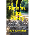 Running Into Poetry: An invitation to be present on your path