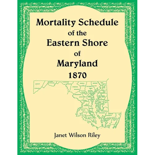 Mortality Schedule of the Eastern Shore of Maryland 1870