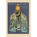 Ordinary Mysteries: Reflections on Faith, Doubt and Meaning