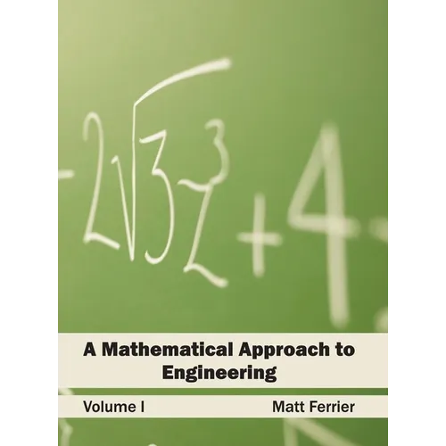 Mathematical Approach to Engineering: Volume I