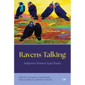 Ravens Talking: Indigenous Feminist Legal Studies
