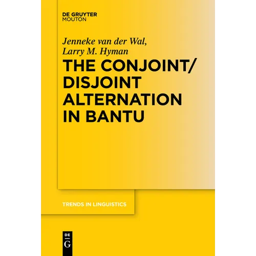The Conjoint/Disjoint Alternation in Bantu