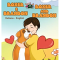 Boxer e Brandon Boxer and Brandon: Italian English Bilingual Edition