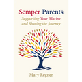 Semper Parents: Supporting Your Marine and Sharing the Journey