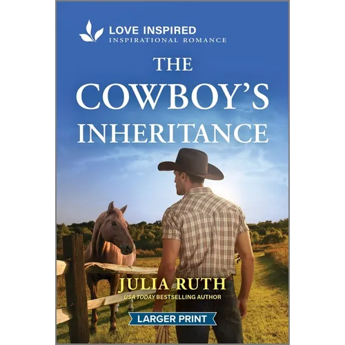 The Cowboy's Inheritance: An Uplifting Inspirational Romance