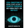 Legal Conceptions of National Security Relevant To Counter-Terrorism and Human Rights Law and Policy