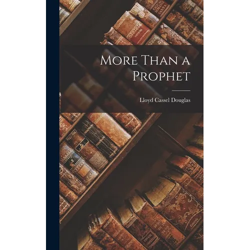 More Than a Prophet