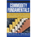 Commodity Fundamentals: How to Trade the Precious Metals, Energy, Grain, and Tropical Commodity Markets