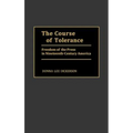 The Course of Tolerance: Freedom of the Press in Nineteenth-Century America