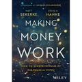 Making Money Work: How to Rewrite the Rules of Our Financial System