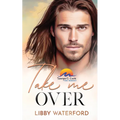 Take Me Over: A Small-Town Hollywood Romance