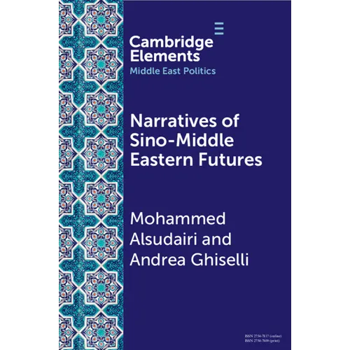 Narratives of Sino-Middle Eastern Futures