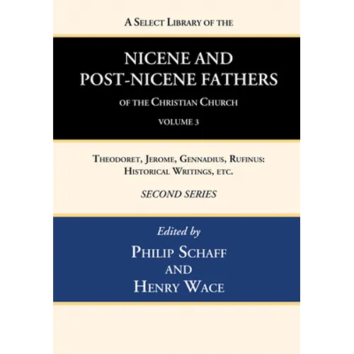 A Select Library of the Nicene and Post-Nicene Fathers of the Christian Church, Second Series, Volume 3