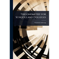 Trigonometry for Schools and Colleges