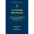 Accelerating Adult Reentry: A Practical Capacity Building Model for Sustaining Post-Release Transitional Services