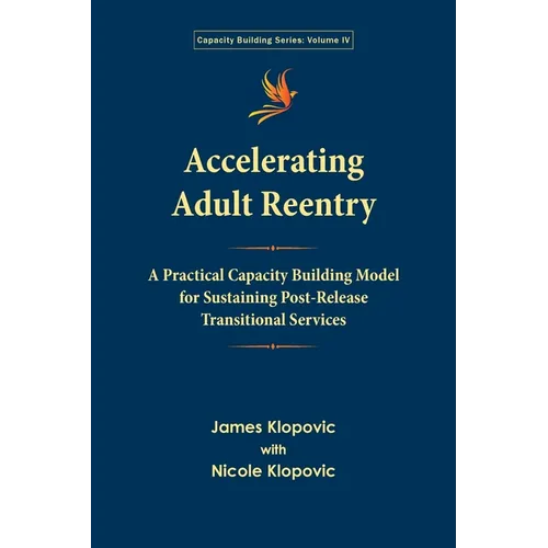 Accelerating Adult Reentry: A Practical Capacity Building Model for Sustaining Post-Release Transitional Services