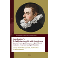 Hugo Grotius's on Public Partnership with Unbelievers (de Societate Publica Cum Infidelibus): Introduction, Transcription and English Translation