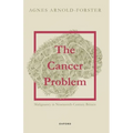 The Cancer Problem: Malignancy in Nineteenth-Century Britain