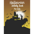 Halloween Activity Book for Kids: Halloween Activity Books for Kids, Boys, Girls and Toddlers with Cool Characters Coloring Pages, Word search, sudoku