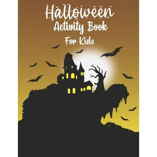 Halloween Activity Book for Kids: Halloween Activity Books for Kids, Boys, Girls and Toddlers with Cool Characters Coloring Pages, Word search, sudoku