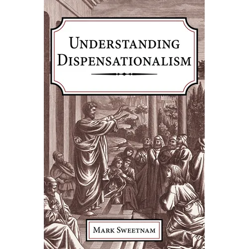 Understanding Dispensationalism