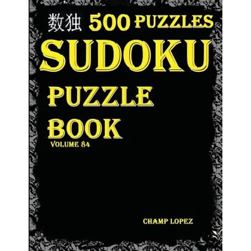 Sudoku: 500*Sudoku Puzzles(Easy, Medium, Hard, VeryHard)(SudokuPuzzleBook)(Volume84): Sudoku Puzzle Books-Sudoku puzzles