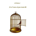 Je n'vous ai pas tout dit