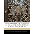 Public Papers of the Presidents of the United States: GEORGE W. BUSH (2001, Book I) 1