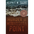 Murder at Minnesota Point: Unraveling the Captivating Mystery of a Long-Forgotten True Crime