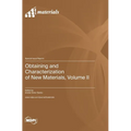 Obtaining and Characterization of New Materials, Volume II