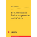 Le Conte Dans La Litterature Polonaise Du Xxe Siecle