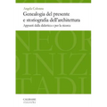 Genealogia del Presente E Storiografia Dell'architettura