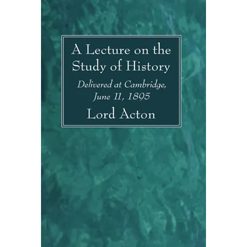 A Lecture on the Study of History