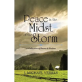 Peace in the Midst of the Storm: A Collection of Psalms and Poems