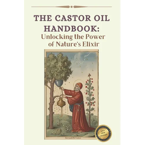 The Ultimate Guide to Castor Oil: Unleashing the Power of Nature's Elixir