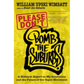 Please Don't Bomb the Suburbs: A Midterm Report on My Generation and the Future of Our Super Movement