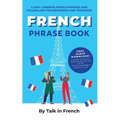 French Phrase Book: 1,500+ Common French Phrases and Vocabulary for Beginners and Travelers